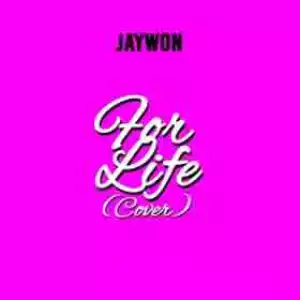 Jaywon - For Life (Cover)